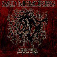 Sad Memories Pt. One: From Wrath to Pain